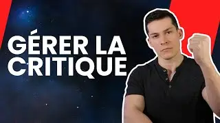 Comment gérer la critique et atteindre ses objectifs ?