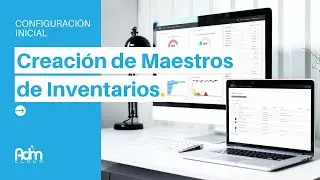 11 - Creación de maestros de inventario - Configuración Inicial Adm Cloud