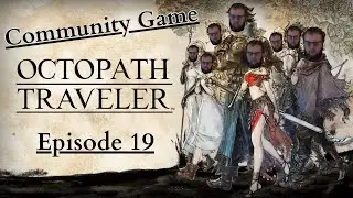 Octopath Traveler | Episode 19 | Community Voted Game