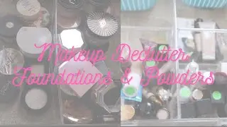 MAKEUP COLLECTION DECLUTTER: FOUNDATIONS AND SETTING POWDERS