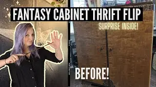 Making A Fantasy Inspired Cabinet Thrift Flip (Surprise Interior!) | It’s Magical!