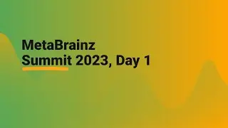 MetaBrainz Summit 2023, Day 1 (Monday)
