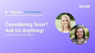 Considering Scoir? Ask Us Anything! [Webinar Replay]