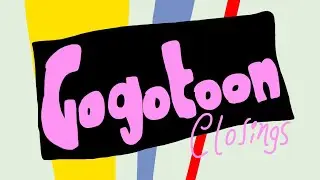 GoGoToon Closings