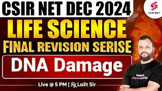 CSIR NET DEC 2024 | Life Science | Concept And Questions | DNA damage | Dr Lalit Pal