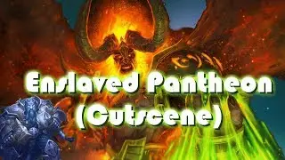 World of Warcraft: Legion - Enslaved Pantheon Cutscene (Antorus Pre-Patch)
