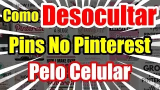 Como Desocultar Pins No Pinterest Pelo CELULAR - 𝐓𝐔𝐃𝐎 𝐒𝐎𝐁𝐑𝐄 𝐏𝐑𝐈𝐍𝐓𝐄𝐑𝐄𝐒𝐓 - #pinterest