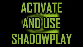 HOW TO ACTIVATE AND USE NVIDIA SHADOWPLAY (INSTANT REPLAY) [2021]