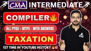 CMA Inter Tax Complier🔥 All PYQs + MockTests With Answers Including Important MCQs for December 2024