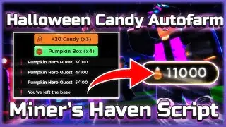 [NEW] Miner’s Haven Script | Halloween Candy Autofarm | October 2021 | *PASTEBIN*
