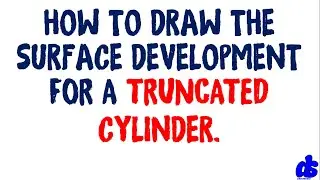 Surface development for truncated cylinder with the true shape