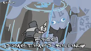 SOMETIMES KILLING RYZE