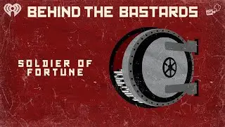 Soldier of Fortune: The Deadliest Magazine Ever (with David X. Cohen) | BEHIND THE BASTARDS