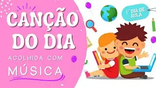 Música para Acolhida - Canção do dia - Dias da semana