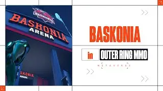 🏀 Exploring Baskonia's Stadium | ⛹️‍♂️ Outer Ring MMO 🪐 | Metaverse #web3 🌆