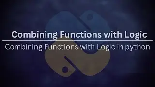 Functions with Logic 19 - Combining Functions with Logic