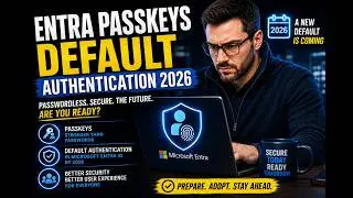 Passkeys Are Now the Default in Entra ID What You Need to Do Before February 2027