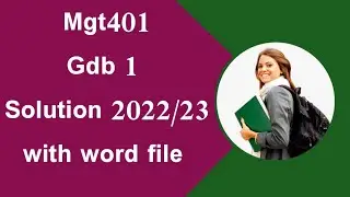 Mgt401 gdb solution 1/ mgt401 gdb 1,2022/23 