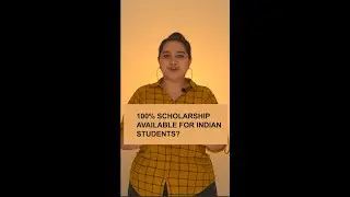 Are there any 100% scholarships available for Indian Students?