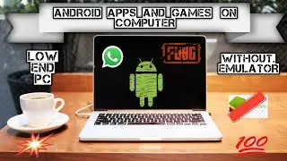 How To Run Android Apps,Games On Computer  Without Emulator | Bina Emulator Ke Android Apps,Games