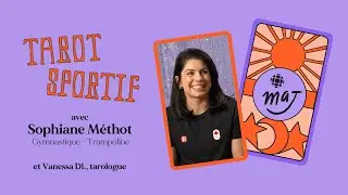 La gymnaste en trampoline Sophiane Méthot découvre le tarot | MAJ