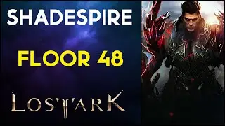 Floor 48 - Tower Shadespire - Lost Ark