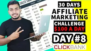 Day #8: $100 A Day From Affiliate Marketing | Clickbank Results 2020