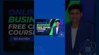 Coming Soon - Online Business Crash Course - AATISH (Human + AI)