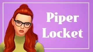 Piper Locket\\The Sims 4: Create a Sim