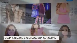 Deepfakes and cybersecurity concern growing