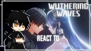 ~WUTHERING WAVES REACT TO OP CINEMATIC| ROVER AND UNKNOWN GODDESSE ¦