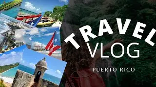 Travel Vlog to Puerto Rico 🇵🇷
