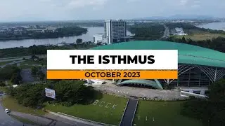 The Isthmus - Sarawak ART Test Run Site | October 2023