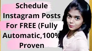 Schedule Instagram Posts For FREE (Fully Automatic,100% Proven)