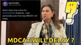 MDCAT will delay or not ? Because of PTI ? Watch it