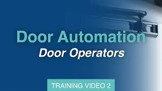 Door Automation Online Training - Door Operators