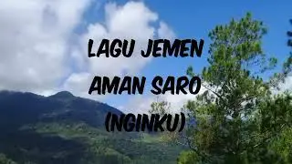 Lagu Jemen Aman Saro - Ngiku