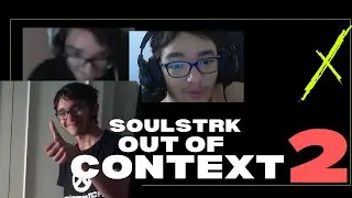 SoulsTRK fuera de CONTEXTO 2