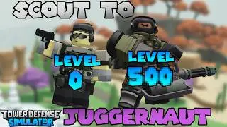 GOING FROM SCOUT TO JUGGERNAUT IN TDS!