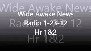 WideAwakeNews Radio 1-23-13