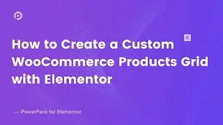 How to Customize the WooCommerce Products Page using Elementor | PowerPack Elementor Addon