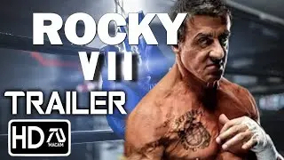 ROCKY VII   Age is just a number  Trailer #6 Sylvester Stallone   Rocky Balboa Returns Fan Made