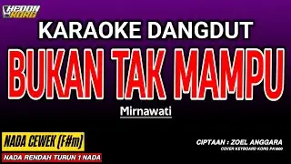 BUKAN TAK MAMPU KARAOKE DANGDUT - MIRNAWATI