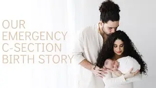 Our Emergency C Section story makes me sad
