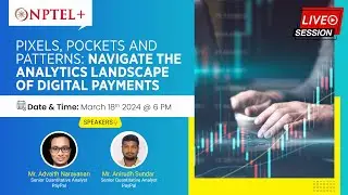 Pixels, Pockets and Patterns: Navigate the Analytics landscape of Digital Payments