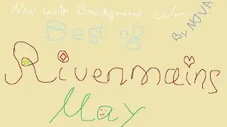 Best of Rivenmains May
