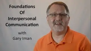 Foundations of Communication in Relationships | Interpersonal Communication