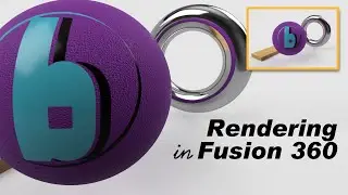 Fusion 360 Rendering Overview