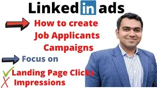 How to create LinkedIn Ads Job Applicants Campaign | LinkedIn Ads Course