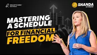 Shanda On Demand: Mastering a Schedule for Financial Freedom